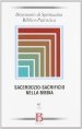 Dizionario di spiritualità biblico-patristica. Vol. 61: Sacerdozio-sacrificio nella Bibbia