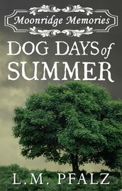 Dog Days of Summer (Moonridge Memories, #1)