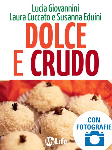 Dolce e Crudo - Laura Cuccato - Lucia Giovannini - Susanna Eduini