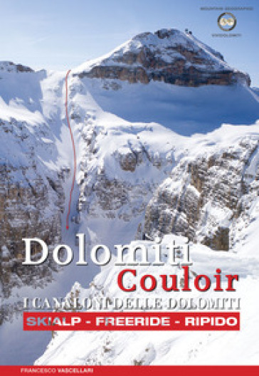 Dolomiti Couloir. I canaloni delle Dolomiti - Francesco Vascellari