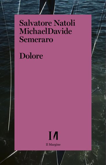 Dolore - Salvatore Natoli - MichealDavide Semeraro