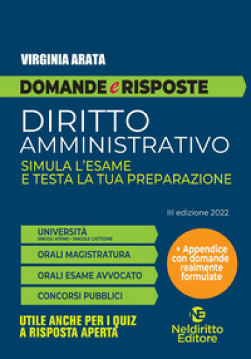 Domande e risposte. Diritto amministrativo. Simula l'esame e testa la tua preparazione - Virginia Arata