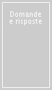 Domande e risposte