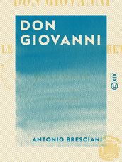 Don Giovanni - Ou le Bienfaiteur discret