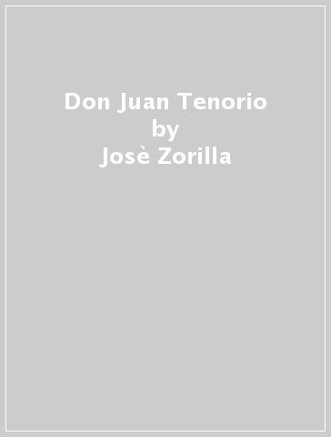 Don Juan Tenorio - Josè Zorilla