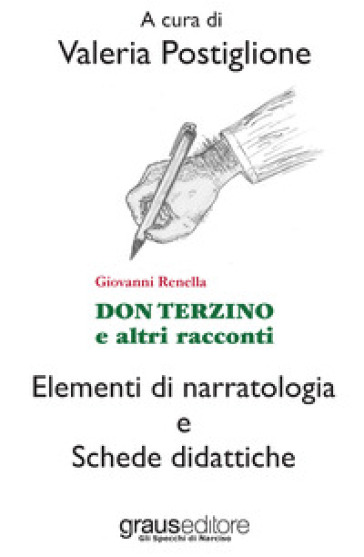 Don Terzino e altri racconti. Elementi di narratologia e schede didattiche - Giovanni Renella