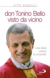 Don Tonino Bello visto da vicino