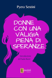 Donne con una valigia piena di speranze