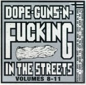 Dope guns & fucking in the streets: vol.