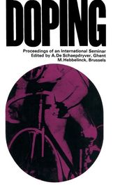 Doping: Proceedings of an International Seminar Organized at the Universities of Ghent & Brussels, May 1964, by the Research Committee of the Internat