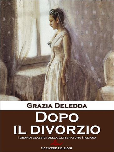 Dopo il divorzio - Grazia Deledda