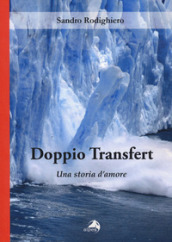 Doppio transfert. Una storia d amore