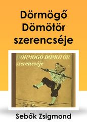 Dormog Domotor szerencséje