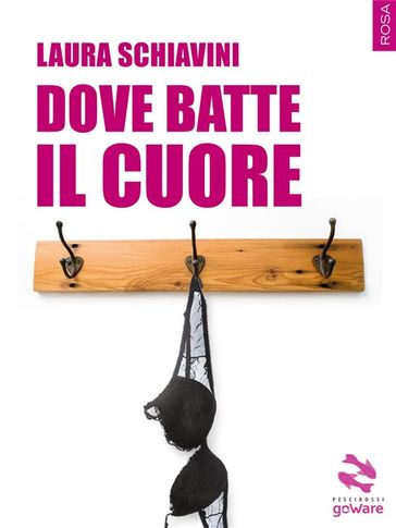 Dove batte il cuore - Laura Schiavini