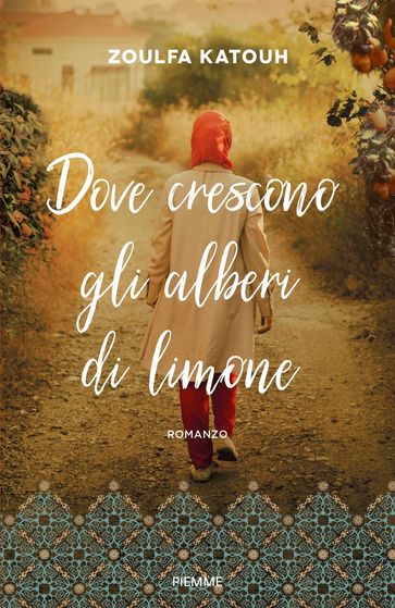 Dove crescono gli alberi di limone - Zoulfa Katouh