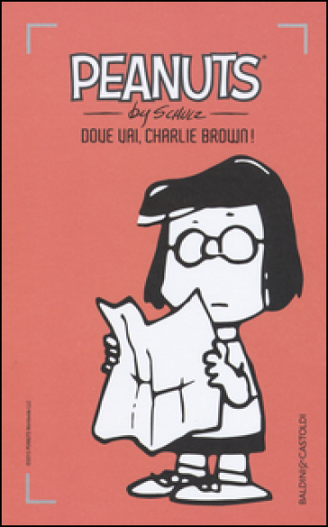 Dove vai, Charlie Brown!. Vol. 11 - Charles Monroe Schulz