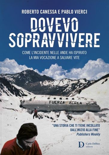 Dovevo sopravvivere - Pablo Vierci - Roberto Canessa