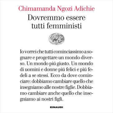 Dovremmo essere tutti femministi - Chimamanda Ngozi Adichie - Francesca Spinelli