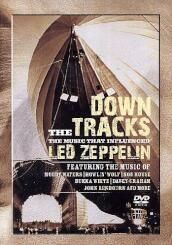 Down The Tracks: The Music That Influenced Led Zeppelin / Various