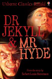 Dr Jekyll and Mr Hyde: Usborne Classics Retold: Usborne Classics Retold