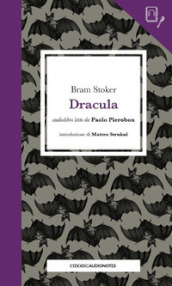 Dracula letto da Paolo Pierobon. Quaderno. Con audiolibro