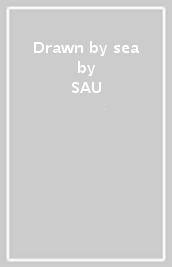 Drawn by sea