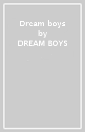 Dream boys