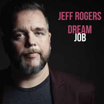 Dream job - Jeff Rogers