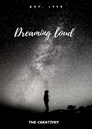 Dreaming loud - The Creatives