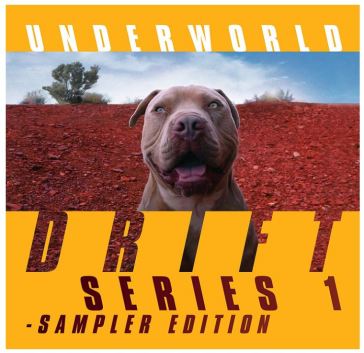 Drift songs (sampler) - Underworld