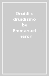 Druidi e druidismo