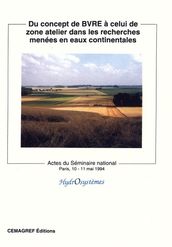 Du concept de BVRE à celui de zone atelier dans les recherches menées en eaux continentales