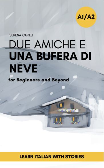 Due Amiche e Una Bufera di Neve - Serena Capilli