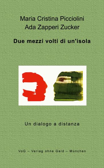 Due mezzi volti di un'isola - Cristina Picciolini - Ada Zapperi Zucker