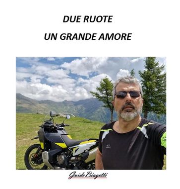 Due ruote. Un grande amore - Guido Biagetti