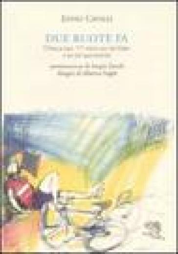 Due ruote fa. L'Italia del '77 vista da un giro e in un racconto - Ennio Cavalli