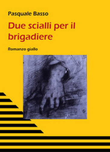 Due scialli per il brigadiere - Pasquale Basso