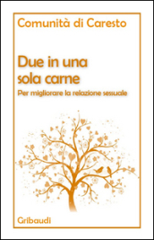 Due in una sola carne. Per migliorare la relazione sessuale