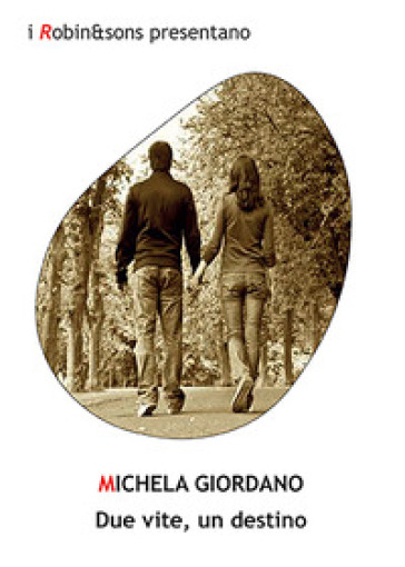 Due vite, un destino - Michela Giordano