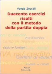 Duecento esercizi risolti con il metodo della partita doppia