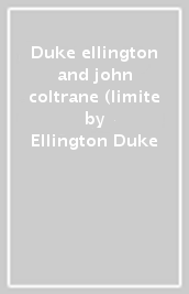 Duke ellington and john coltrane (limite