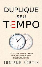 Duplique Seu Tempo