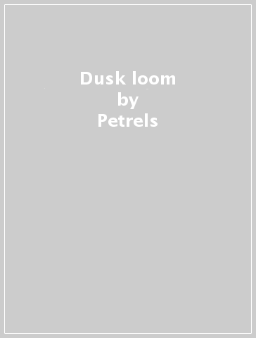 Dusk loom - Petrels