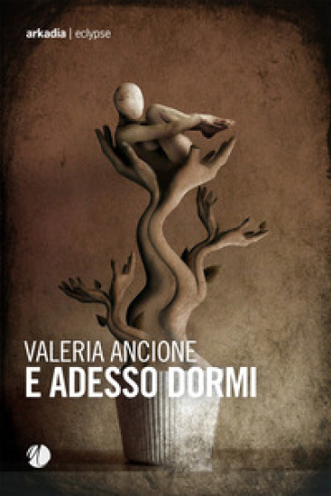 E adesso dormi - Valeria Ancione