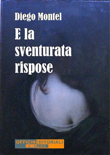 E la sventurata rispose - Diego Montel