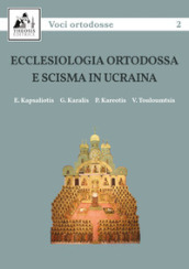 Ecclesiologia ortodossa e scisma in Ucraina