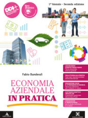 Economia aziendale in pratica. Vol. unico. Con Quaderno. Per il 1° biennio delle Scuole superiori. Con e-book. Con espansione online