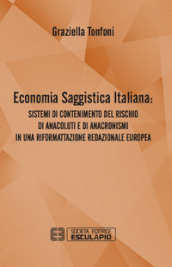 Economia saggistica italiana. Sistemi di contenimento del rischio di anacoluti e di anacronismi in una riformattazione redazionale europea