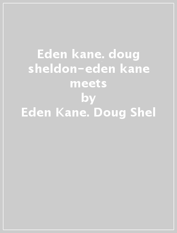 Eden kane. doug sheldon-eden kane meets - Eden Kane. Doug Shel