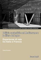 Edilizia sostenibile nel mediterraneo: le filiere del legno